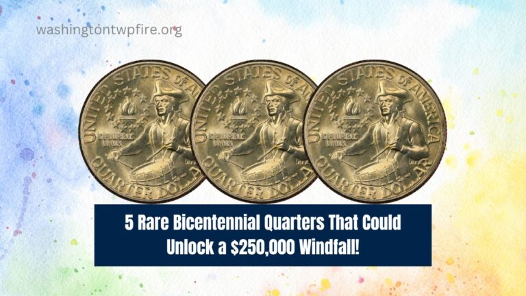 5 Rare Bicentennial Quarters That Could Unlock a $250,000 Windfall!