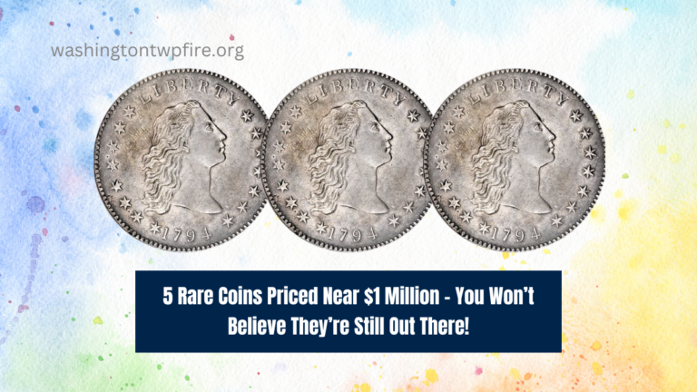 5 Rare Coins Priced Near $1 Million – You Won’t Believe They’re Still Out There!