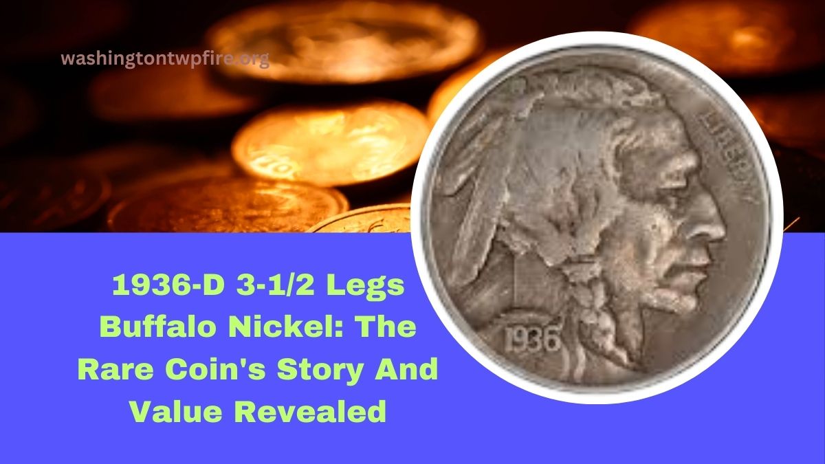 1936-D 3-1/2 Legs Buffalo Nickel: The Rare Coin's Story And Value Revealed