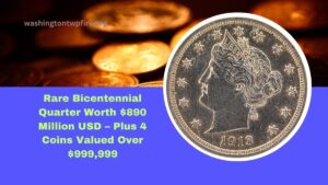 Rare Bicentennial Quarter Worth $890 Million USD – Plus 4 Coins Valued Over $999,999