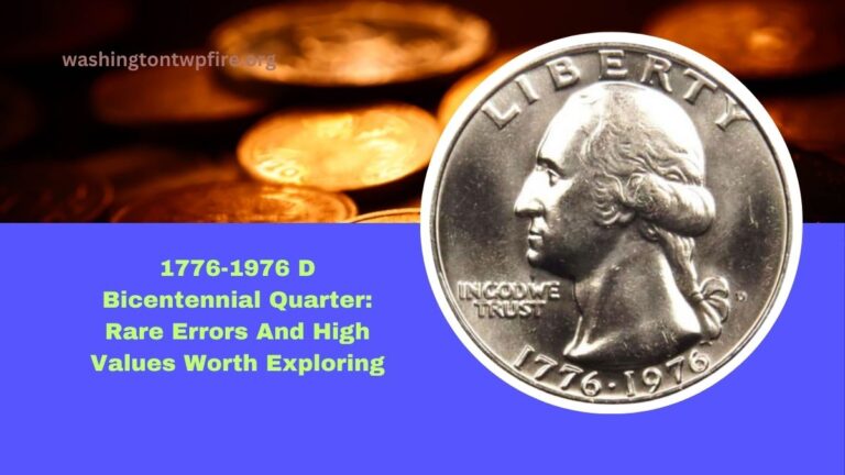 1776-1976 D Bicentennial Quarter: Rare Errors And High Values Worth Exploring