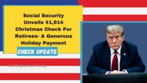 Social Security Unveils $1,914 Christmas Check For Retirees- A Generous Holiday Payment