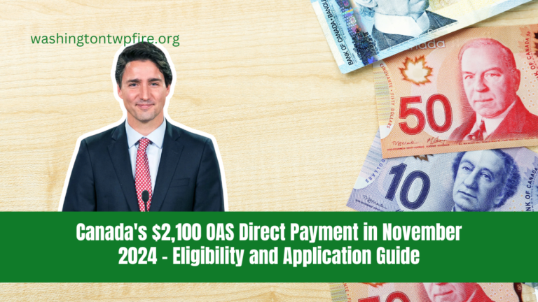 Canada's $2,100 OAS Direct Payment in November 2024 - Eligibility and Application Guide