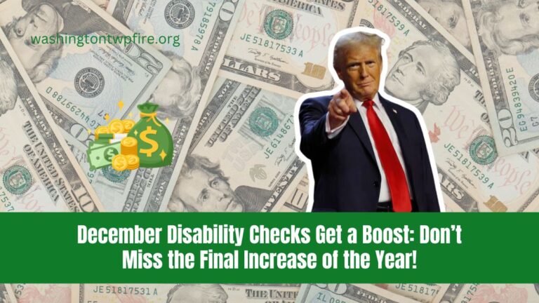 December Disability Checks Get a Boost: Don’t Miss the Final Increase of the Year!