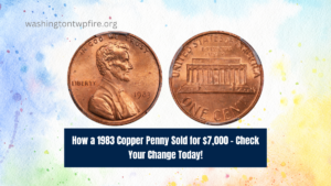 How a 1983 Copper Penny Sold for $7,000 – Check Your Change Today!