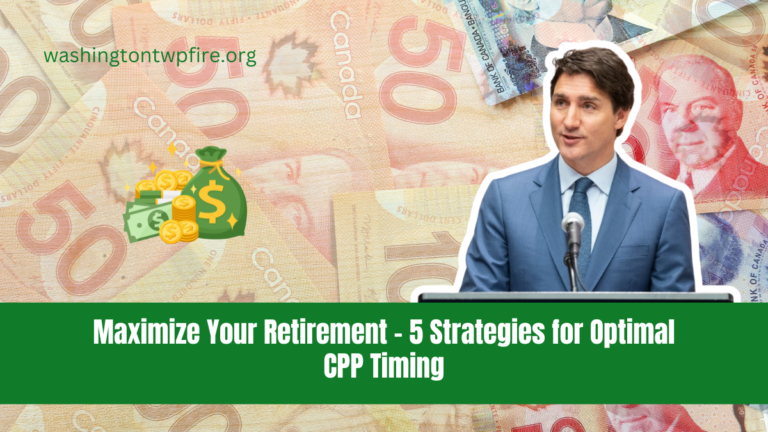 Maximize Your Retirement - 5 Strategies for Optimal CPP Timing