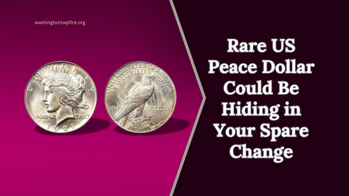 Rare US Peace Dollar Could Be Hiding in Your Spare Change