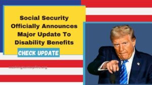 Social Security Officially Announces Major Update To Disability Benefits