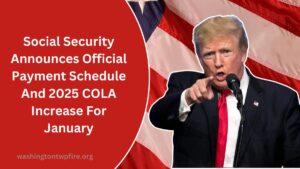 Social Security Announces Official Payment Schedule And 2025 COLA Increase For January