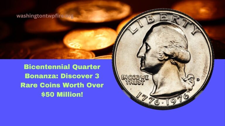 Bicentennial Quarter Bonanza: Discover 3 Rare Coins Worth Over $50 Million!