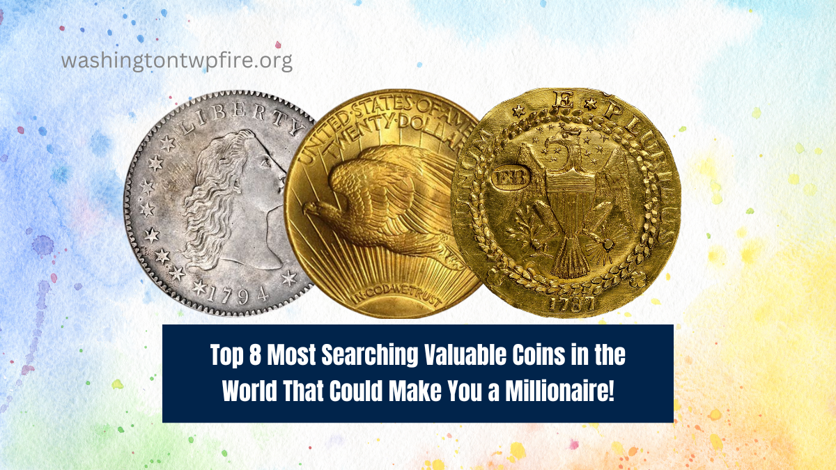 Top 8 Most Searching Valuable Coins in the World That Could Make You a Millionaire!