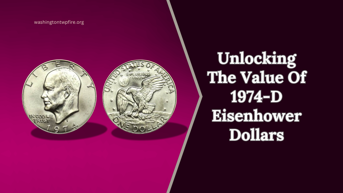 Unlocking The Value Of 1974-D Eisenhower Dollars