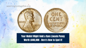 Your Wallet Might Hold a Rare Lincoln Penny Worth $840,000 – Here's How to Spot It!