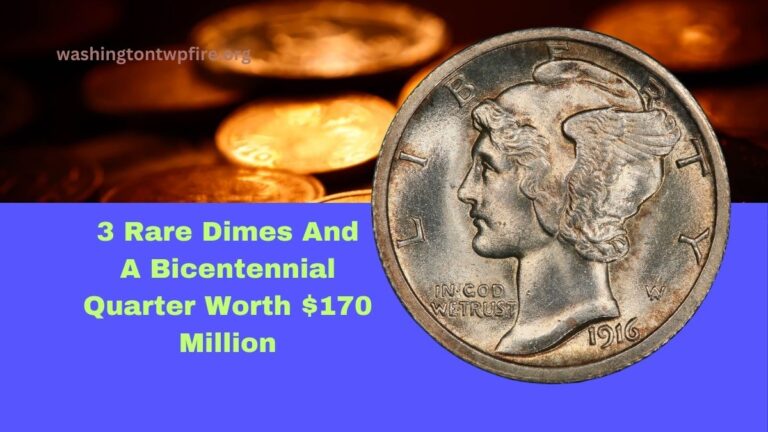 3 Rare Dimes And A Bicentennial Quarter Worth $170 Million Each Still In Circulation